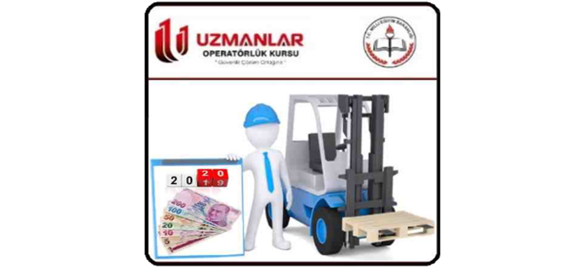 2020 Yılı Forklift, Vinç, Elektrikli Transpalet, Menlift ve Diğer İş Makinası Ehliyeti Fiyatları.